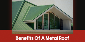 Benefits of a metal roof