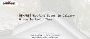 Roofing scams Calgary